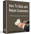 How To Gain And Retain Customers